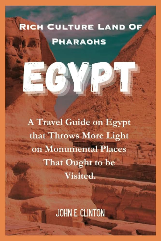 Safe Places to Visit in Egypt: Explore the Land of Pharaohs with Confidence